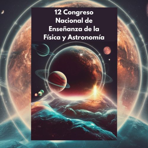 12 Congreso Nacional de Enseñanza de la Física y Astronomía