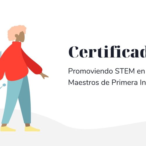 Certificados @ Promoviendo STEM en Maestras y Maestros de Primera Infancia