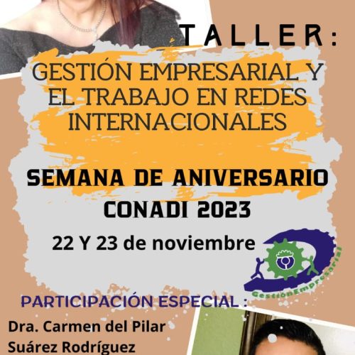 TALLER:GESTIÓN EMPRESARIAL Y EL TRABAJO EN REDES INTERNACIONALES