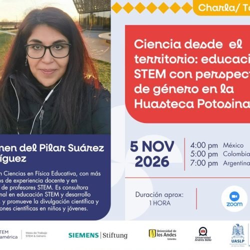 Ciencia desde el territorio: educación STEM con perspectiva de género en la Huasteca Potosina